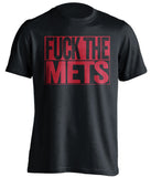 FUCK THE METS Atlanta Braves black TShirt