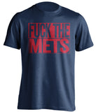 FUCK THE METS Atlanta Braves blue TShirt