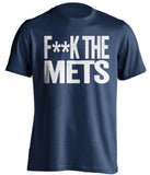 F**K THE METS New York Yankees blue Shirt