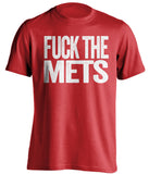 F**K THE METS Philadelphia Phillies red TShirtFUCK THE METS Philadelphia Phillies fan uncensored red tShirt