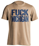fuck michigan notre dame fighting irish gold tshirt