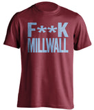 F**K Millwalla west ham united fc red tshirt