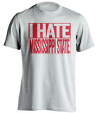 i hate mississippi state ole miss rebels white shirt