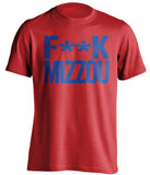 F**K MIZZOU Kansas Jayhawks red Shirt