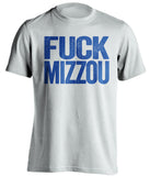 FUCK MIZZOU Kansas Jayhawks white Shirt