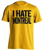 I Hate Montreal - Boston Bruins Fan T-Shirt - Text Design - Beef Shirts