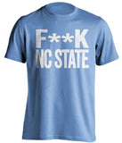 f**k nc state unc tarheels blue tshirt
