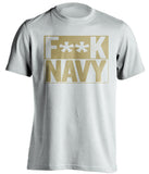 F**K NAVY Army Black Knights white TShirt