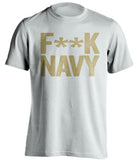 F**K NAVY Army Black Knights white Shirt