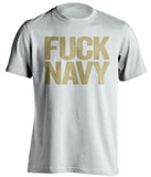 FUCK NAVY Army Black Knights white Shirt