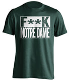 f**k notre dame michigan state spartans green shirt