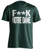 f**k notre dame michigan state spartans green tshirt
