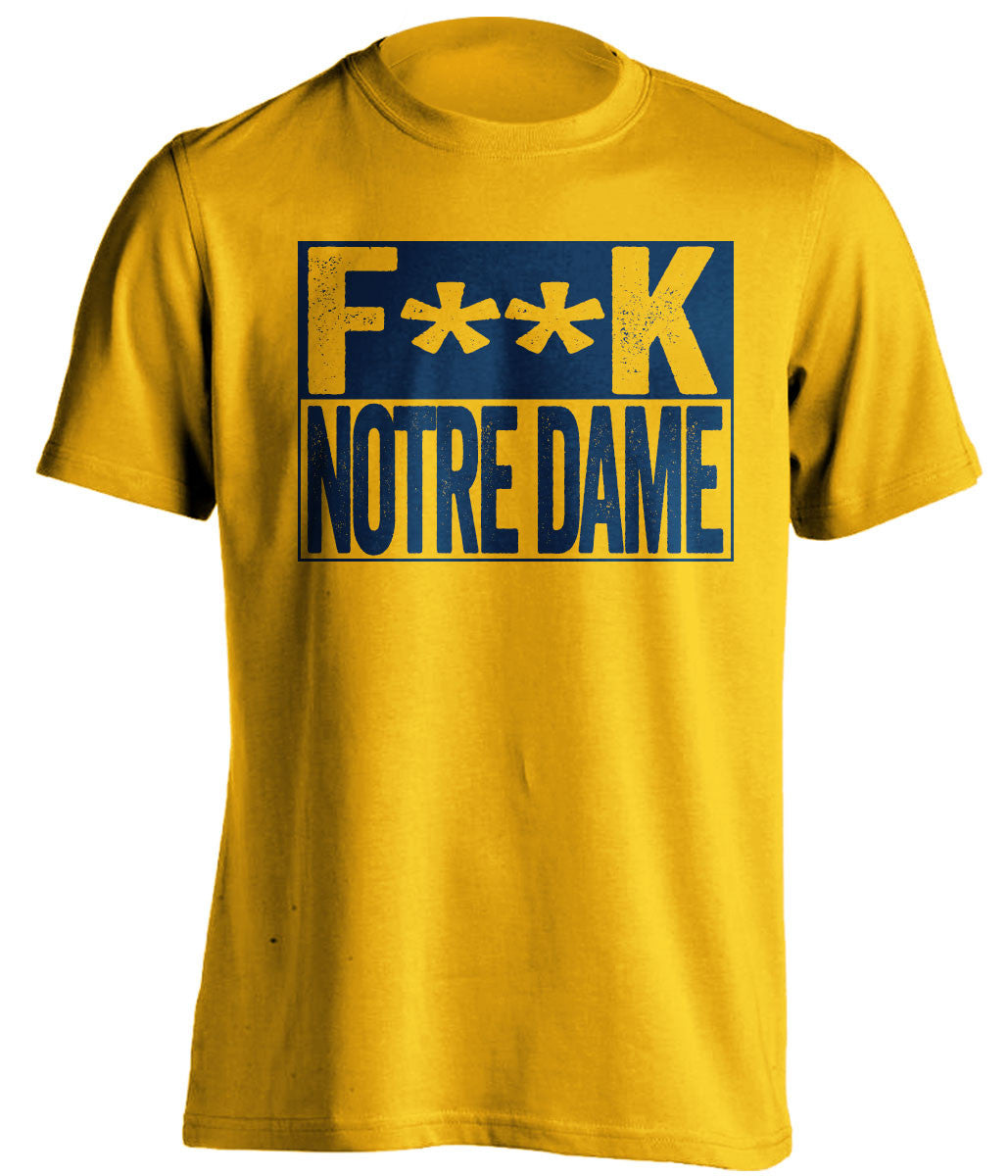 f**k notre dame michigan wolverines gold shirt