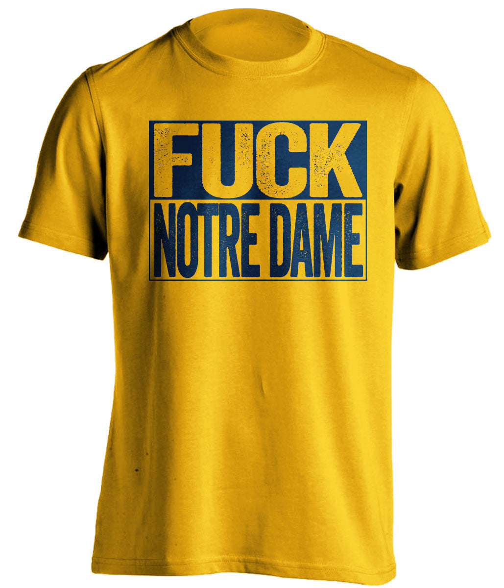 fuck notre dame michigan wolverines gold shirt
