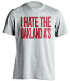 i hate the oakland a's los angeles angels white shirt