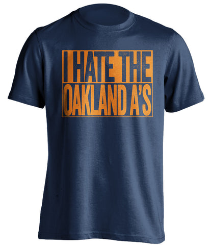 i hate the oakland a's houston astros blue shirt