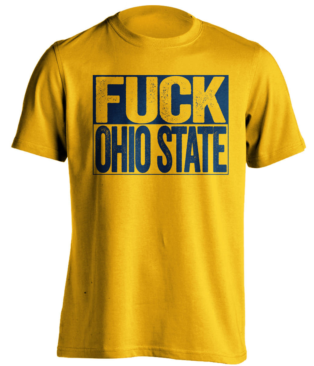 fuck ohio state michigan wolverines gold shirt