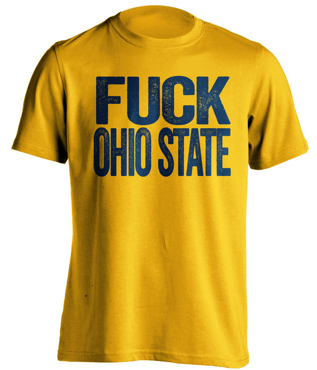 fuck ohio state michigan wolverines gold tshirt