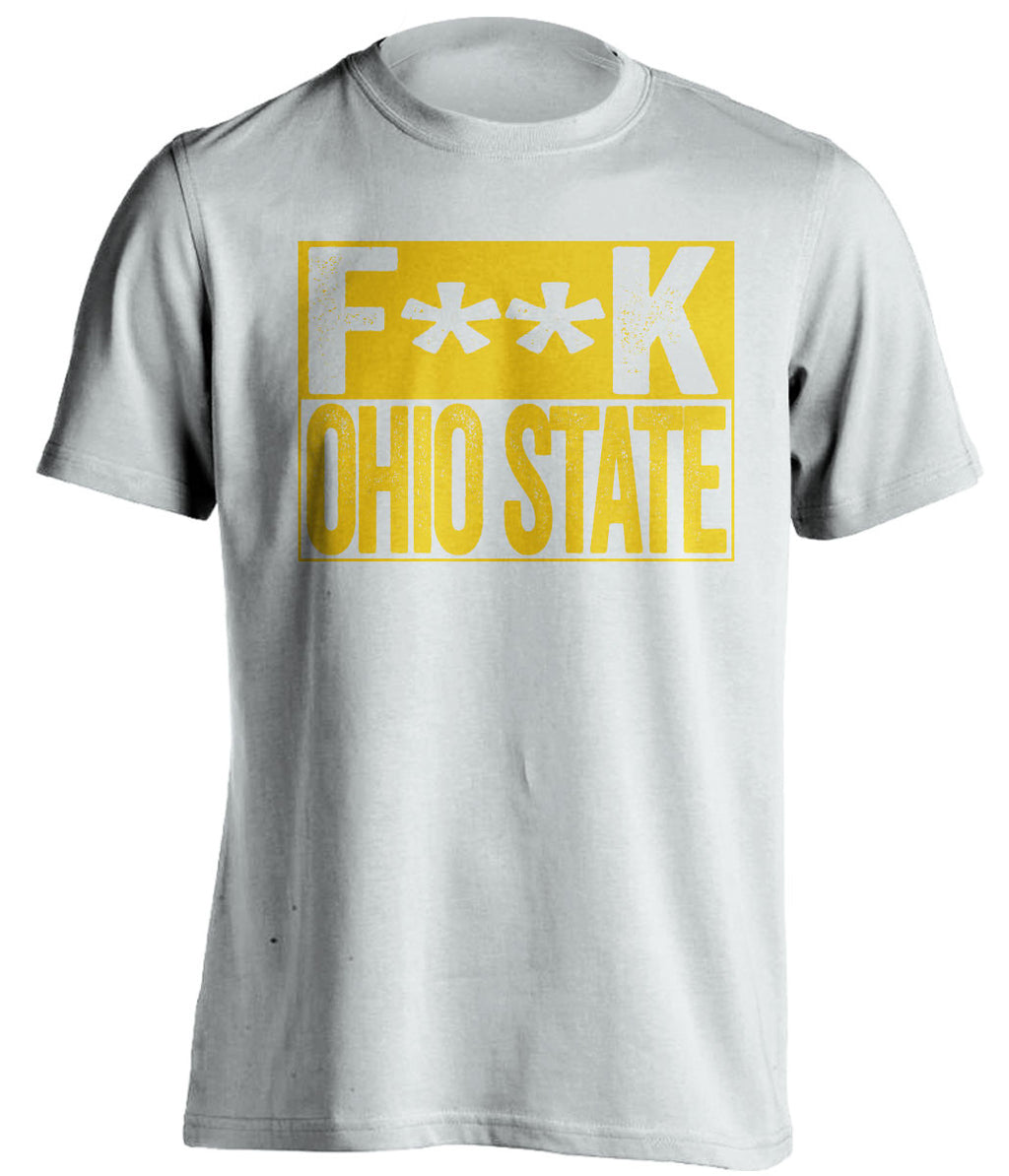 f**k ohio state michigan wolverines white shirt