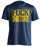 fuck ohio state michigan wolverines blue shirt