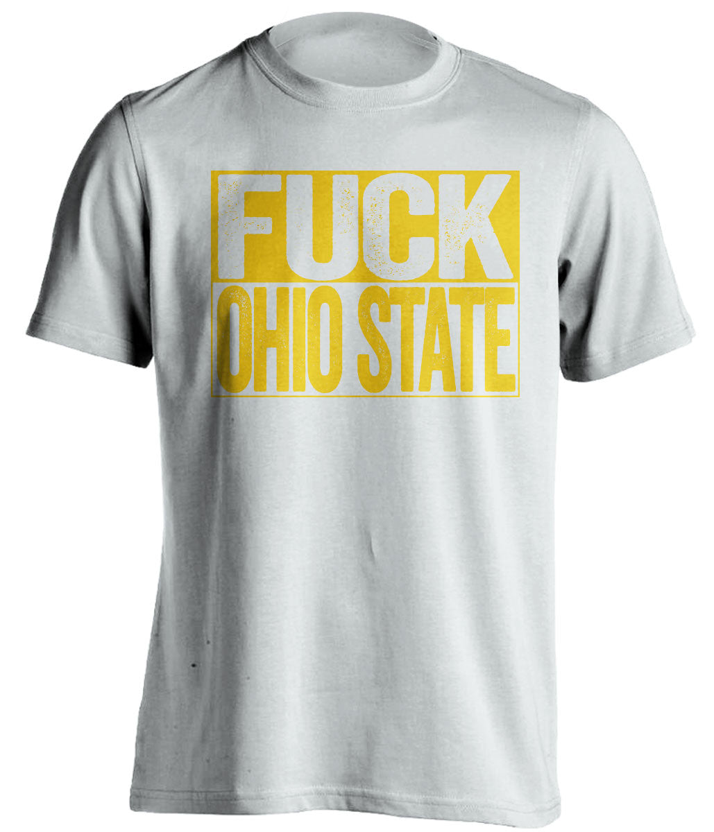 fuck ohio state michigan wolverines white shirt