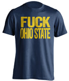 fuck ohio state michigan wolverines blue tshirt