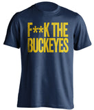 f**k the buckeyes michigan wolverines blue tshirt