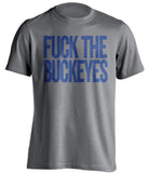 fuck the buckeyes penn state lions grey tshirt