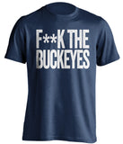 f**k the buckeyes penn state lions blue tshirt