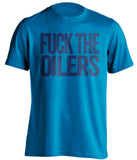 fuck the oilers winnipeg jets blue tshirt