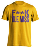 f**k ole miss lsu tigers gold tshirt