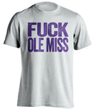 fuck ole miss lsu tigers white tshirt