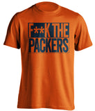 f**k the packers chicago bears orange shirt