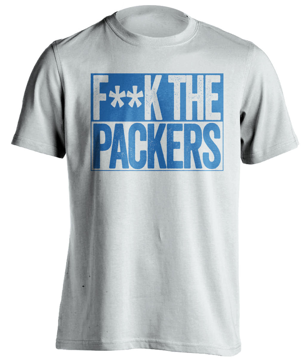 F**K THE PACKERS Detroit Lions white TShirt