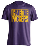 i hate the packers minnesota vikings purple shirt