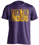 FUCK THE PACKERS Minnesota Vikings purple TShirt