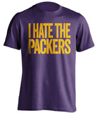 i hate the packers minnesota vikings purple tshirt