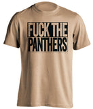 FUCK THE PANTHERS New Orleans Saints gold TShirt