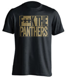F**K THE PANTHERS New Orleans Saints black TShirt