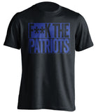 f**k the patriots indianapolis colts black shirt