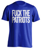 fuck the patriots indianapolis colts blue tshirt