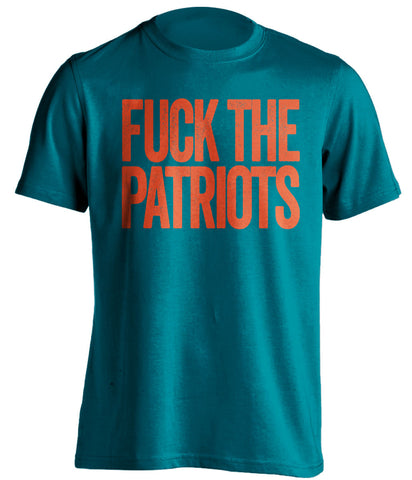 FUCK the patriots miami dolphins teal tshirt