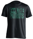 f**k the patriots new york jets black shirt
