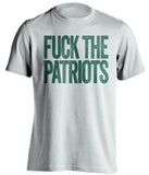 fuck the patriots new york jets white tshirt