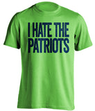 i hate the patriots seattle seahawks green tshirt