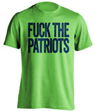 fuck the patriots seattle seahawks green shirt