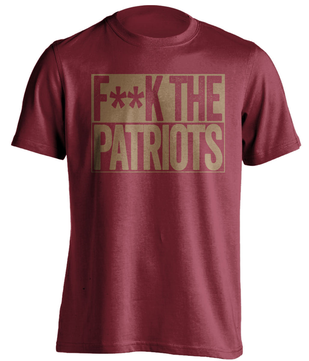 F**K THE PATRIOTS San Francisco 49ers red TShirt