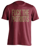 FUCK THE PATRIOTS San Francisco 49ers red Shirt