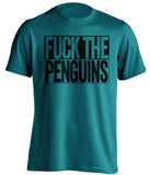 FUCK THE PENGUINS San Jose Sharks teal TShirt