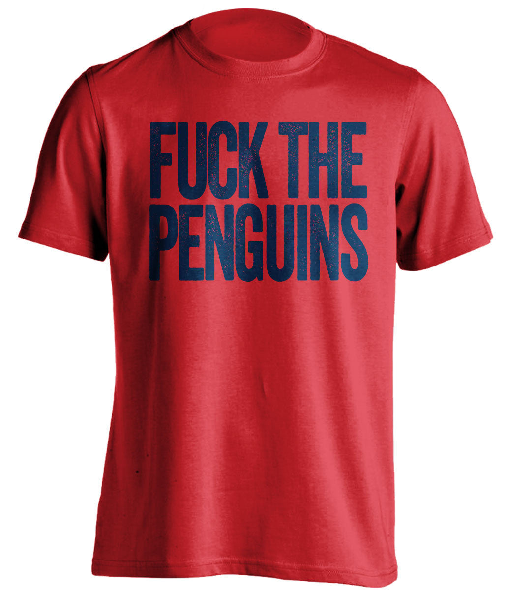 FUCK THE PENGUINS Columbus Blue Jackets red Shirt